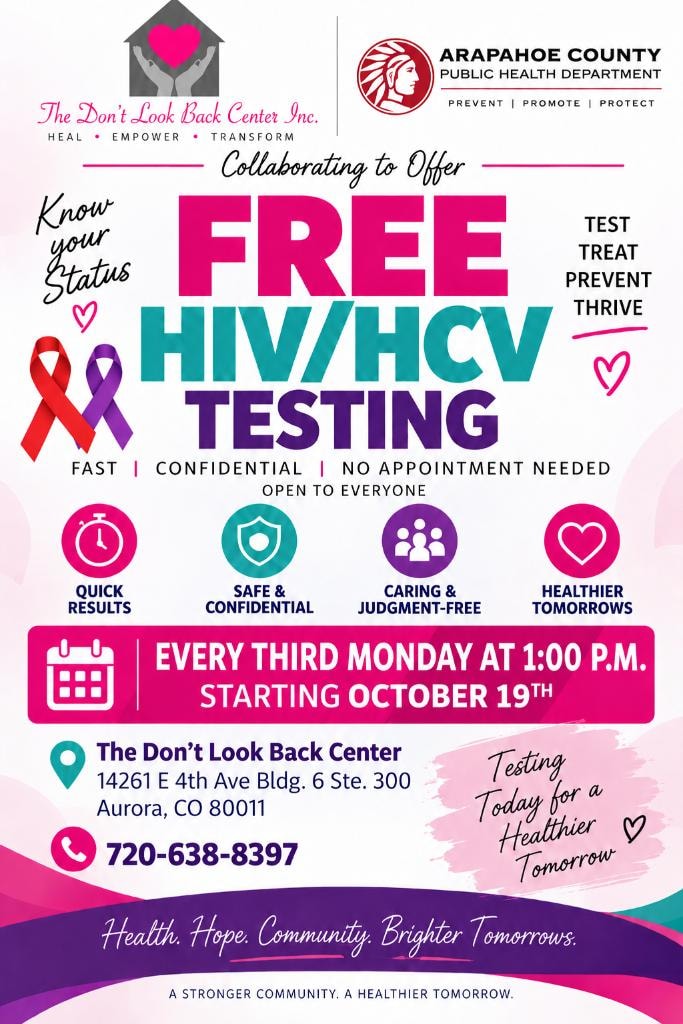 Free HIV/HCV Testing — Every Monday at 1:00 PM starting October 1st at The Don't Look Back Center, 14261 E 4th Ave Bldg. 6 Ste. 300, Aurora CO 80011